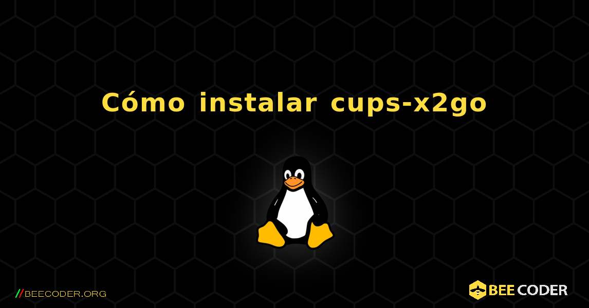 Cómo instalar cups-x2go . Linux