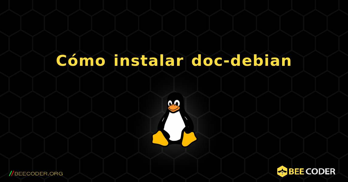Cómo instalar doc-debian . Linux