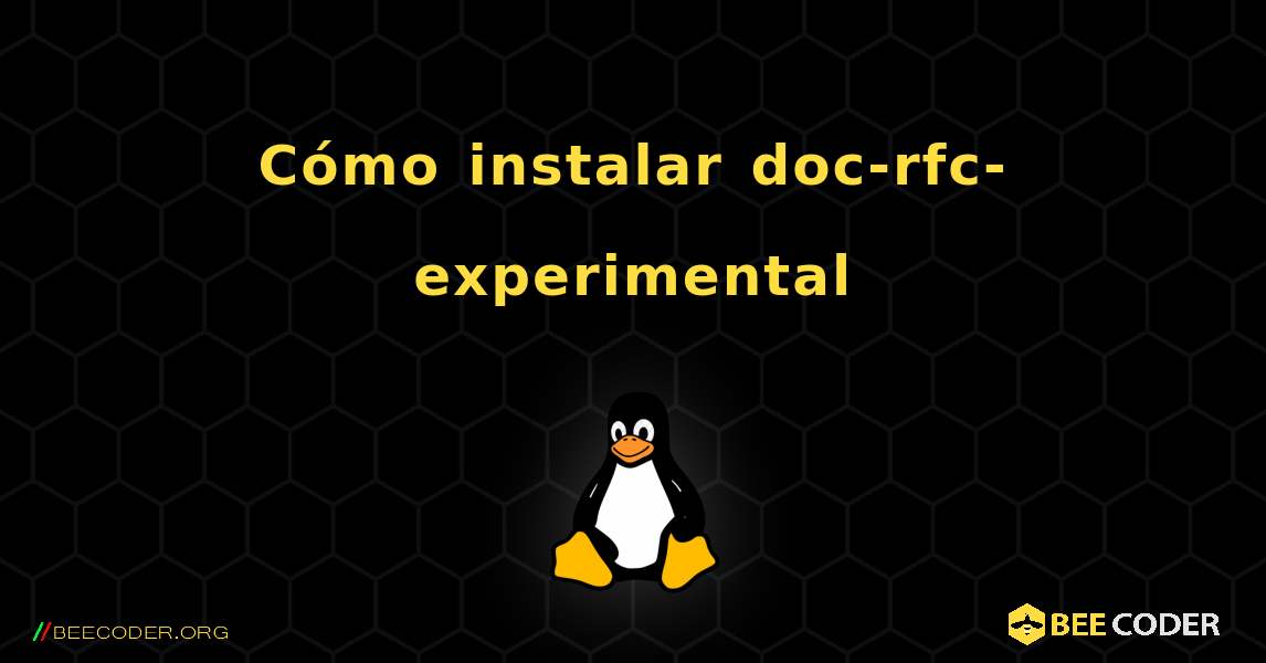 Cómo instalar doc-rfc-experimental . Linux