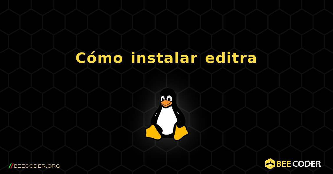 Cómo instalar editra . Linux