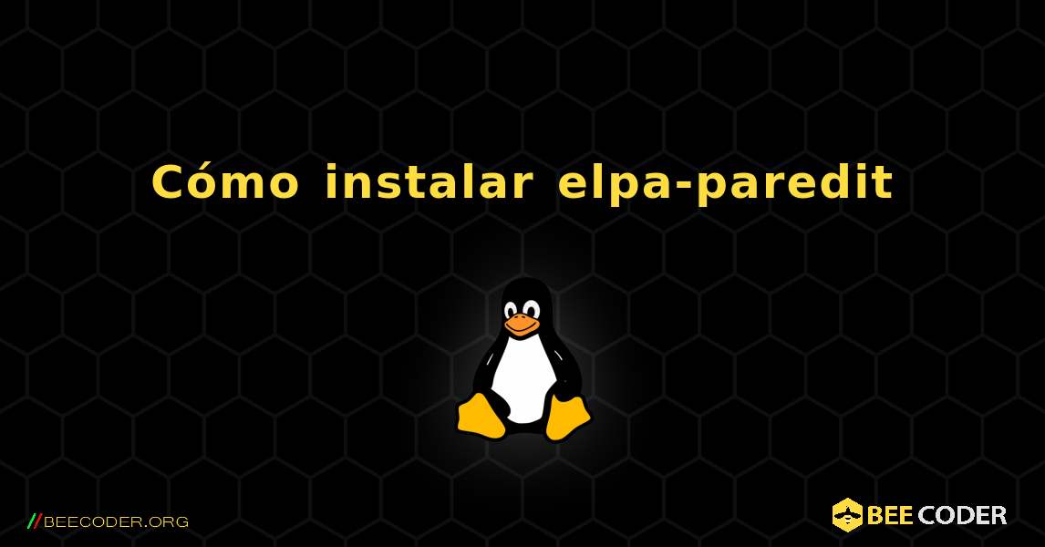 Cómo instalar elpa-paredit . Linux