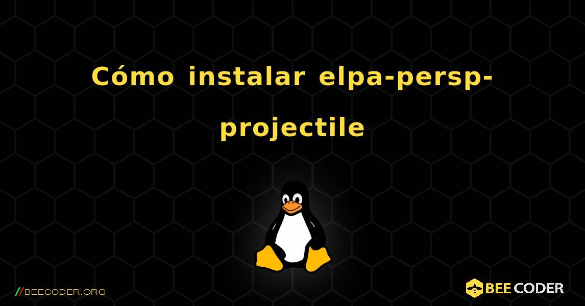 Cómo instalar elpa-persp-projectile . Linux