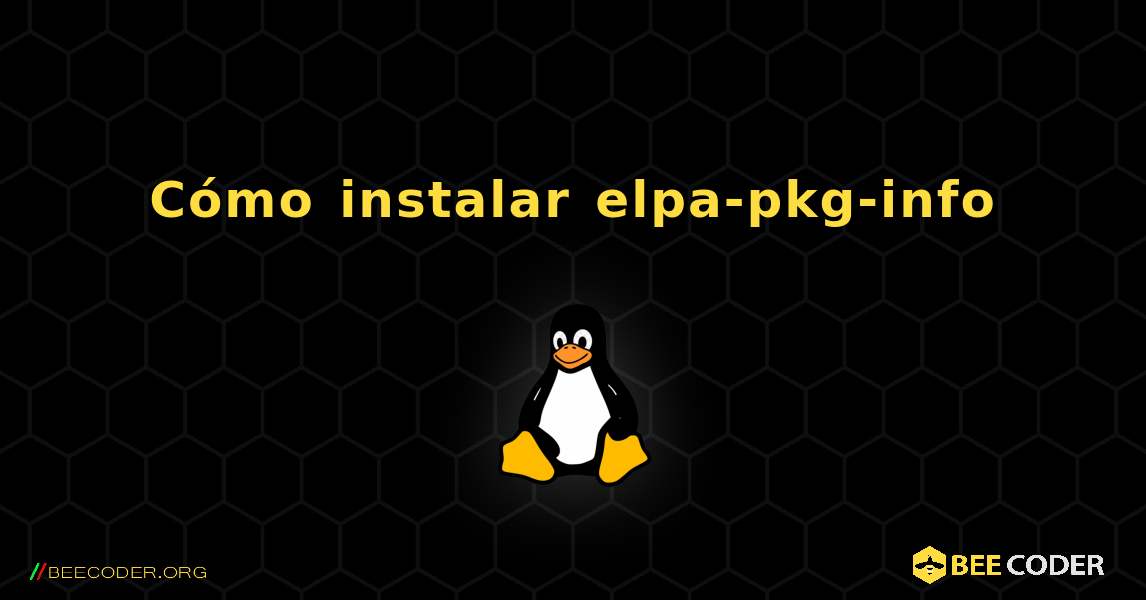 Cómo instalar elpa-pkg-info . Linux