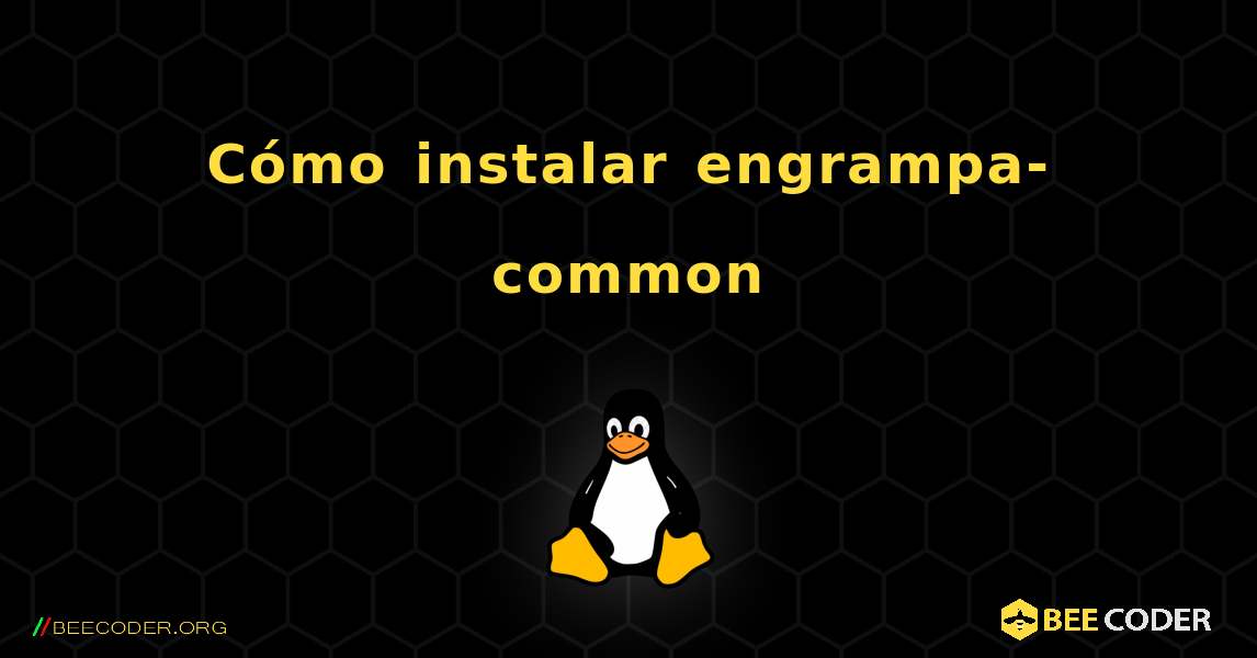 Cómo instalar engrampa-common . Linux