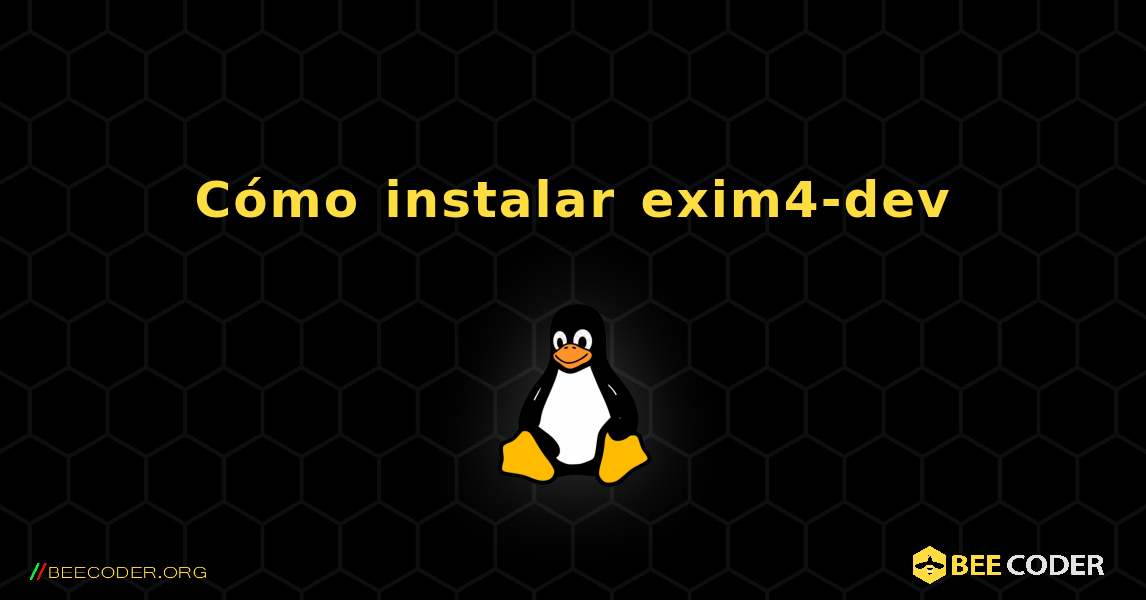 Cómo instalar exim4-dev . Linux