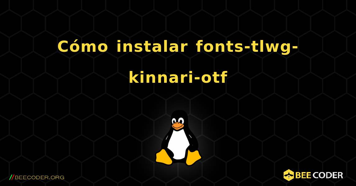 Cómo instalar fonts-tlwg-kinnari-otf . Linux