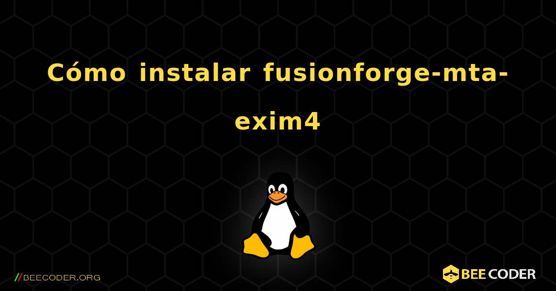 Cómo instalar fusionforge-mta-exim4 . Linux