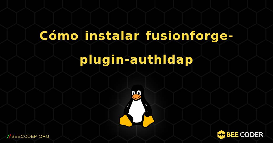 Cómo instalar fusionforge-plugin-authldap . Linux