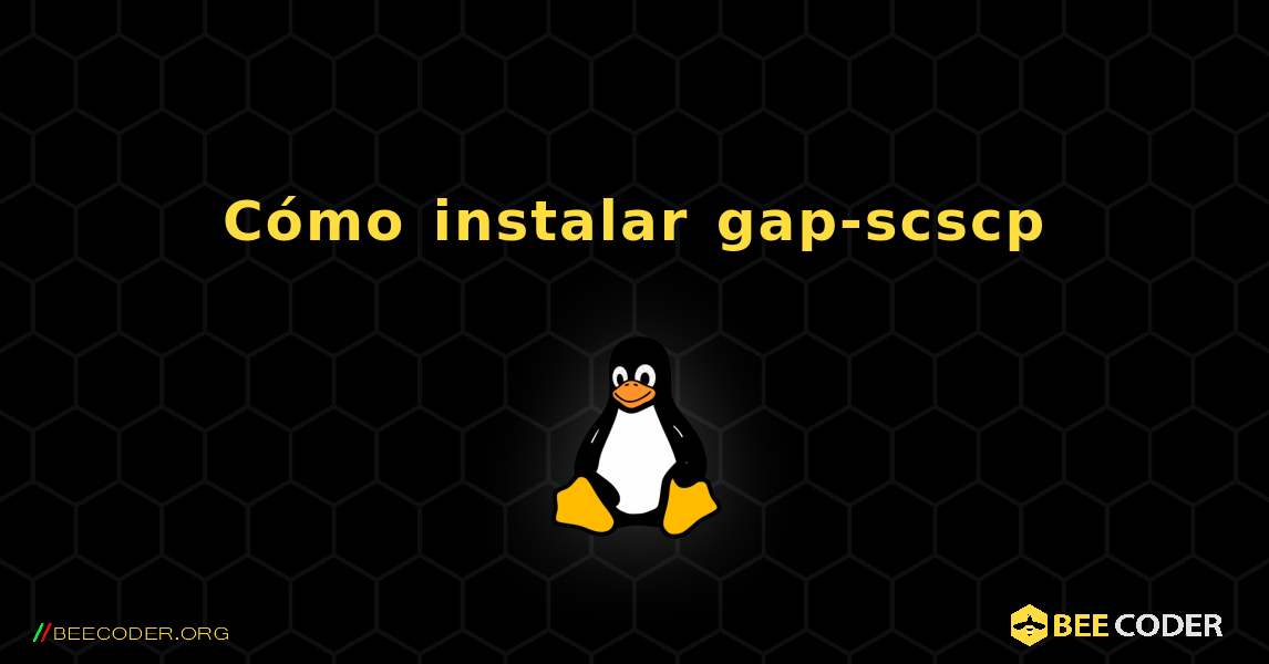 Cómo instalar gap-scscp . Linux