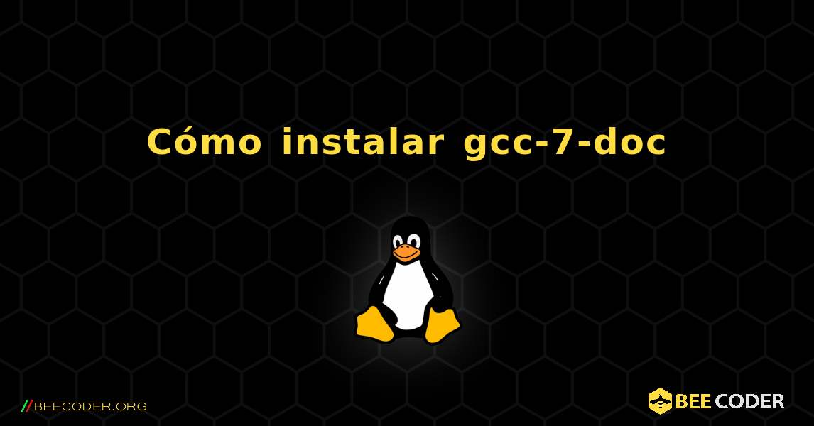 Cómo instalar gcc-7-doc . Linux