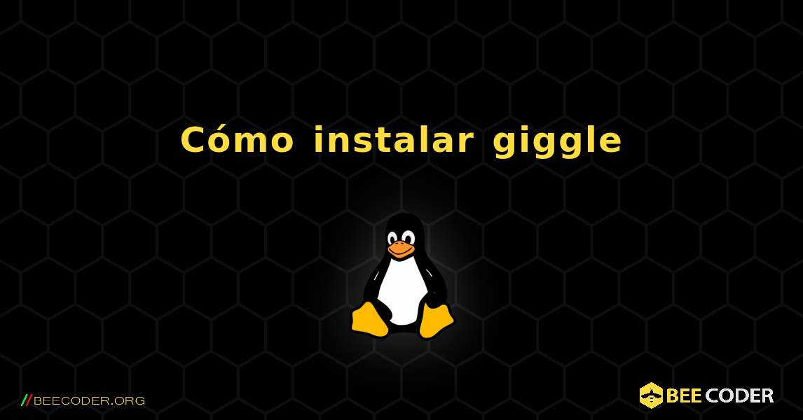 Cómo instalar giggle . Linux