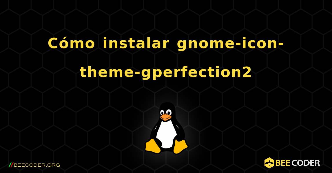 Cómo instalar gnome-icon-theme-gperfection2 . Linux