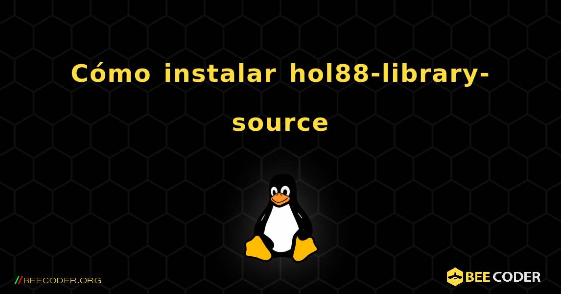 Cómo instalar hol88-library-source . Linux