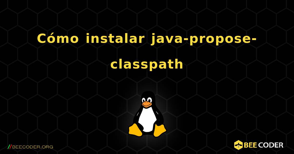 Cómo instalar java-propose-classpath . Linux