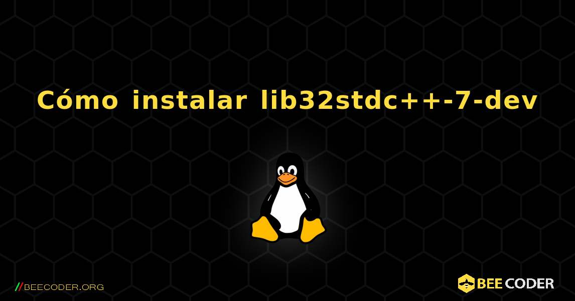 Cómo instalar lib32stdc++-7-dev . Linux