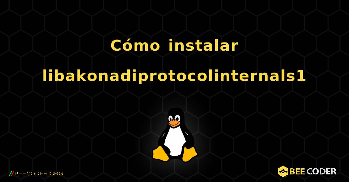 Cómo instalar libakonadiprotocolinternals1 . Linux