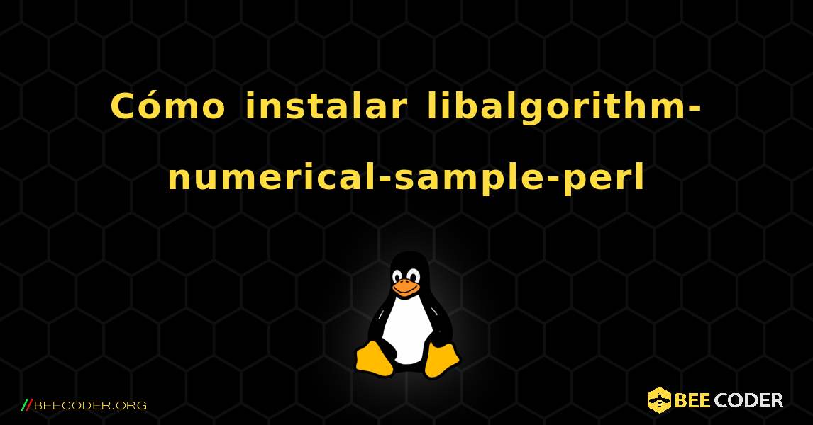 Cómo instalar libalgorithm-numerical-sample-perl . Linux