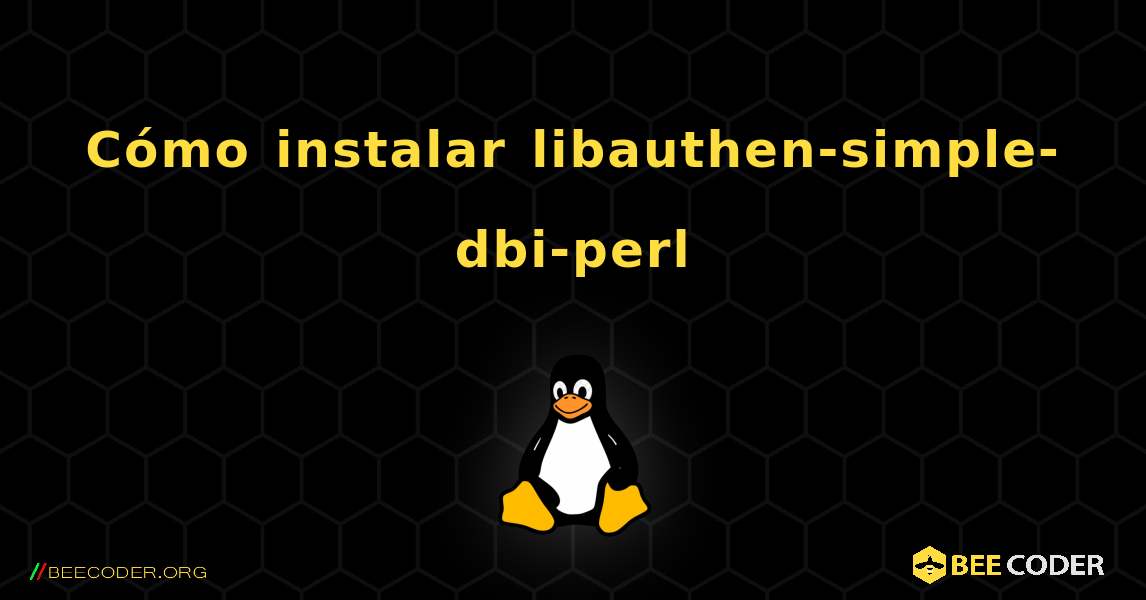Cómo instalar libauthen-simple-dbi-perl . Linux