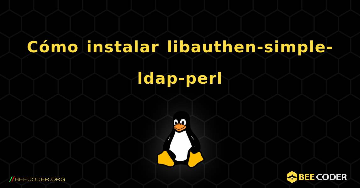 C贸mo instalar libauthen-simple-ldap-perl . Linux