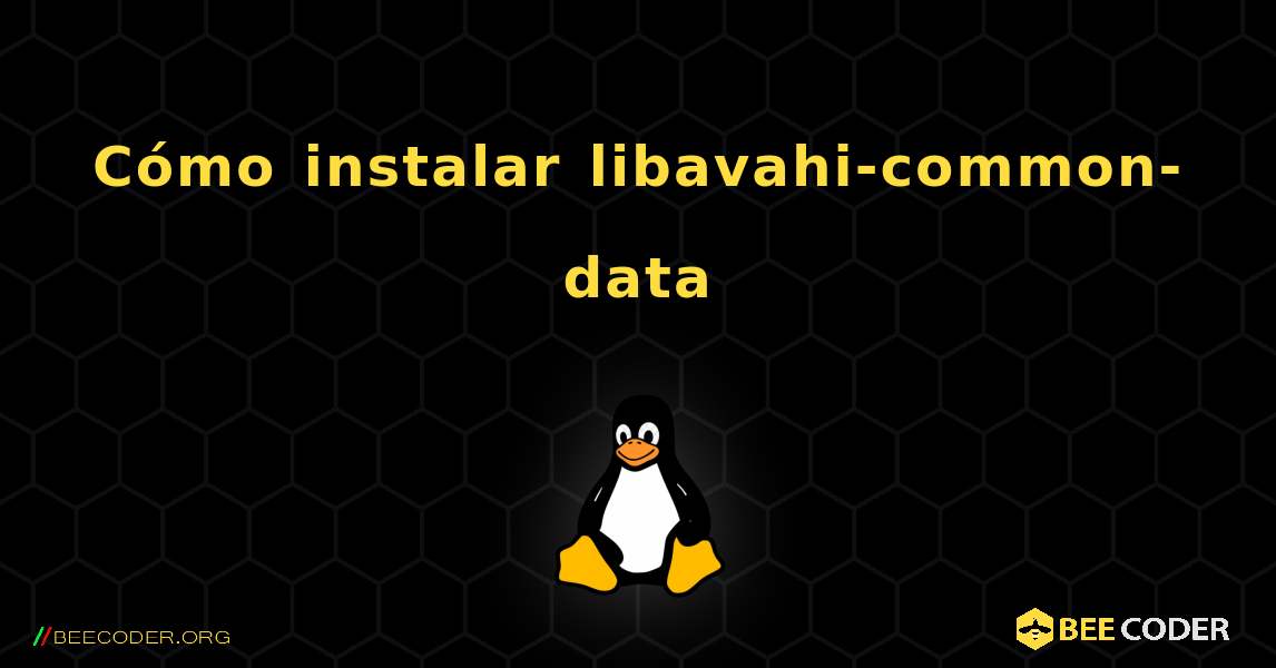 Cómo instalar libavahi-common-data . Linux
