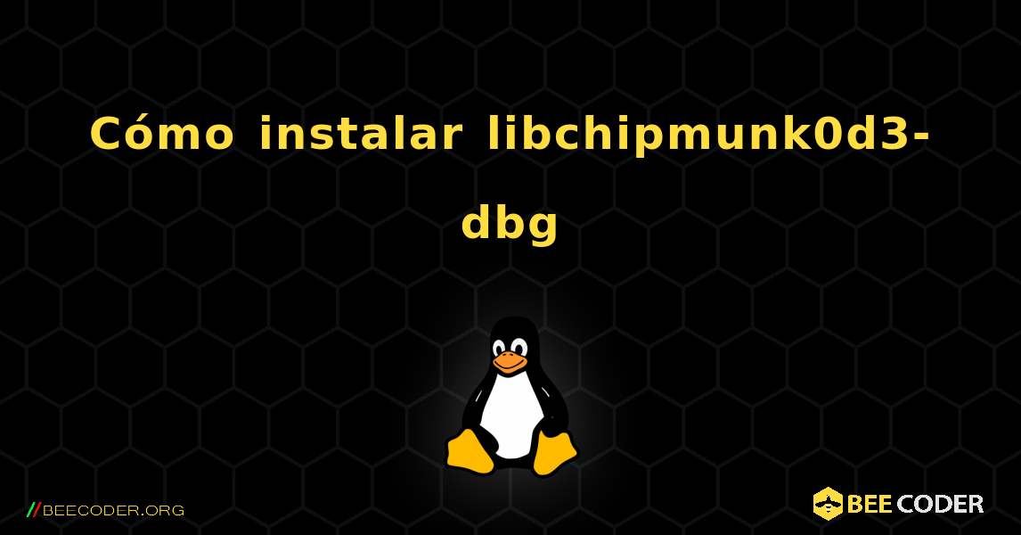 Cómo instalar libchipmunk0d3-dbg . Linux