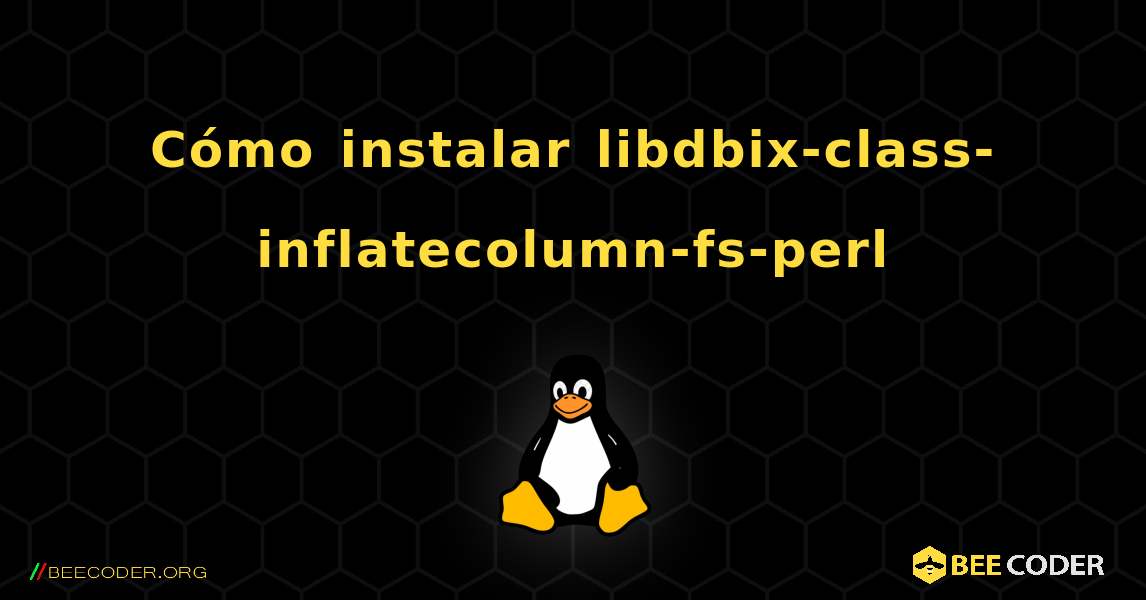 Cómo instalar libdbix-class-inflatecolumn-fs-perl . Linux