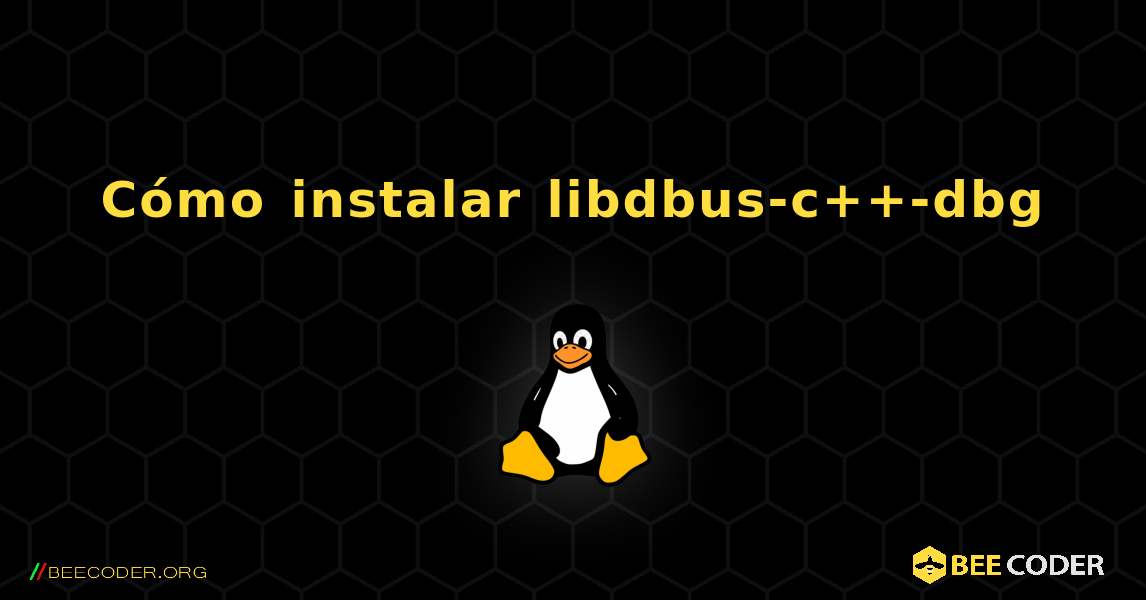 Cómo instalar libdbus-c++-dbg . Linux