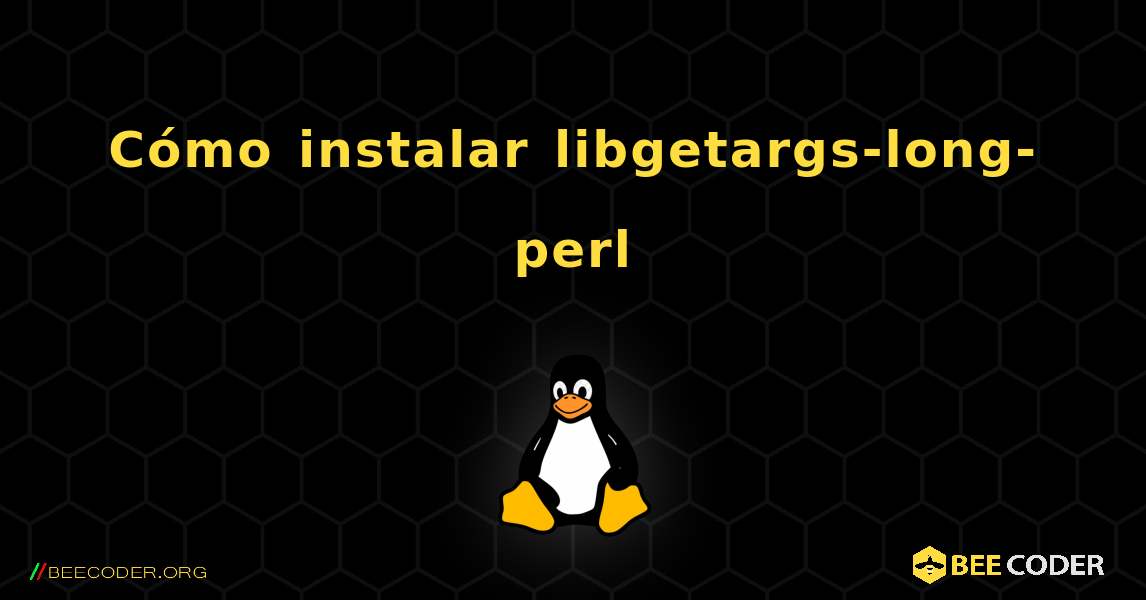 Cómo instalar libgetargs-long-perl . Linux