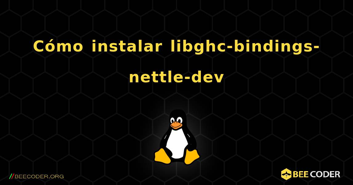 Cómo instalar libghc-bindings-nettle-dev . Linux