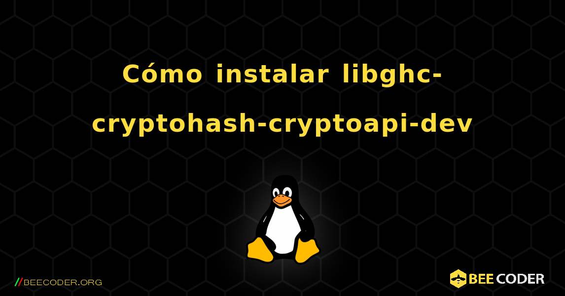 Cómo instalar libghc-cryptohash-cryptoapi-dev . Linux