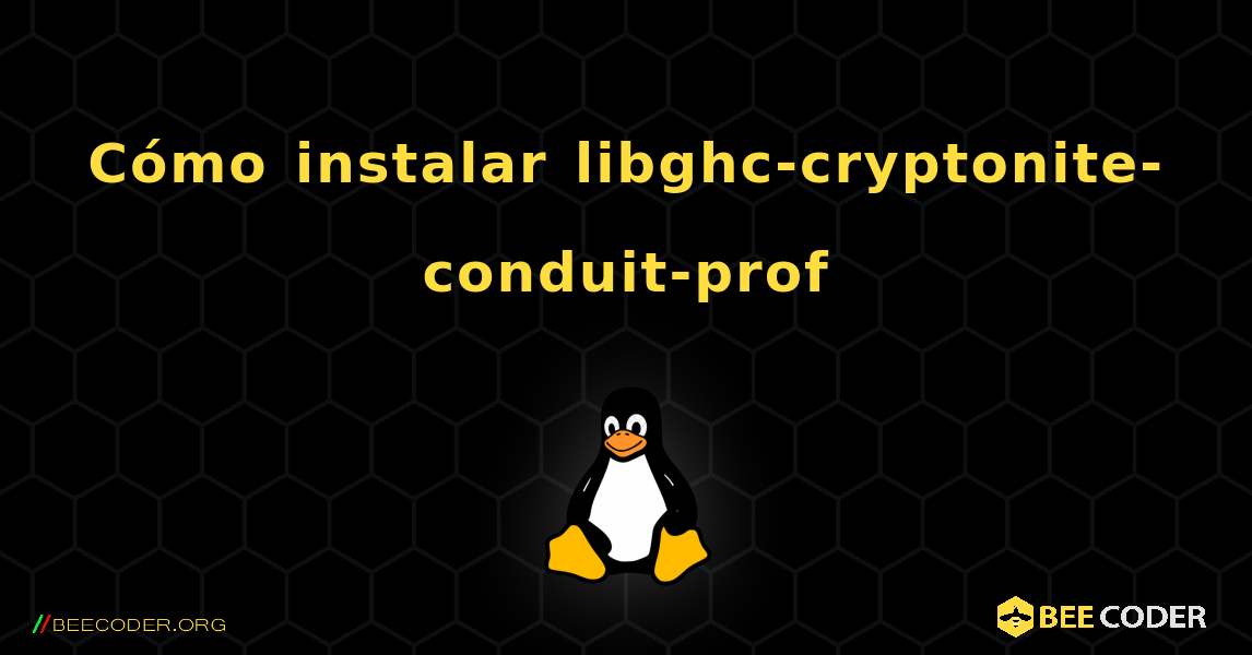 Cómo instalar libghc-cryptonite-conduit-prof . Linux