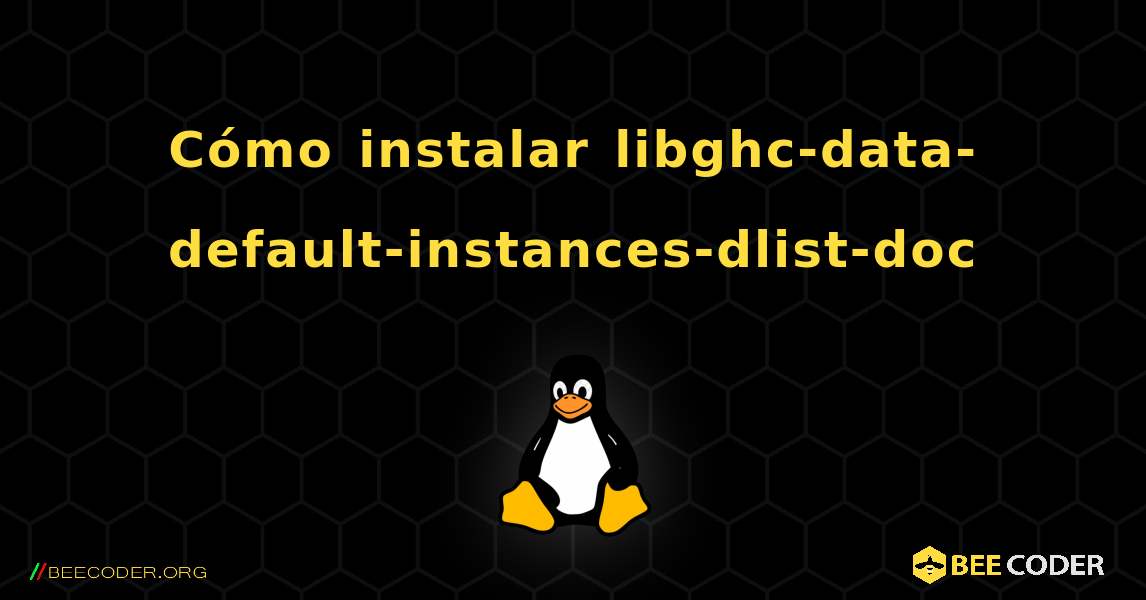 Cómo instalar libghc-data-default-instances-dlist-doc . Linux