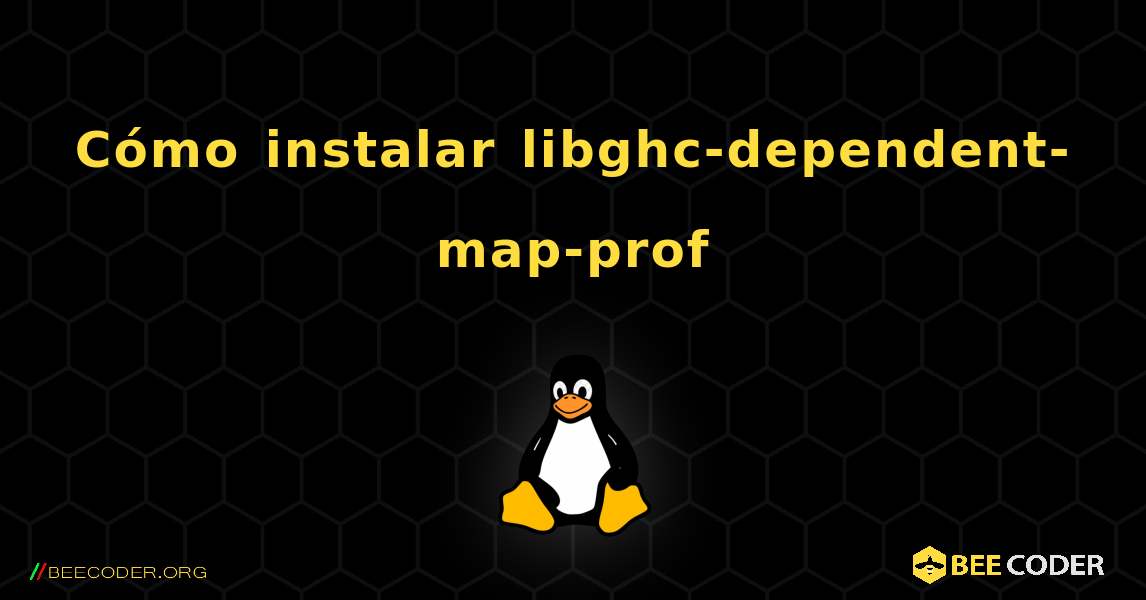 Cómo instalar libghc-dependent-map-prof . Linux