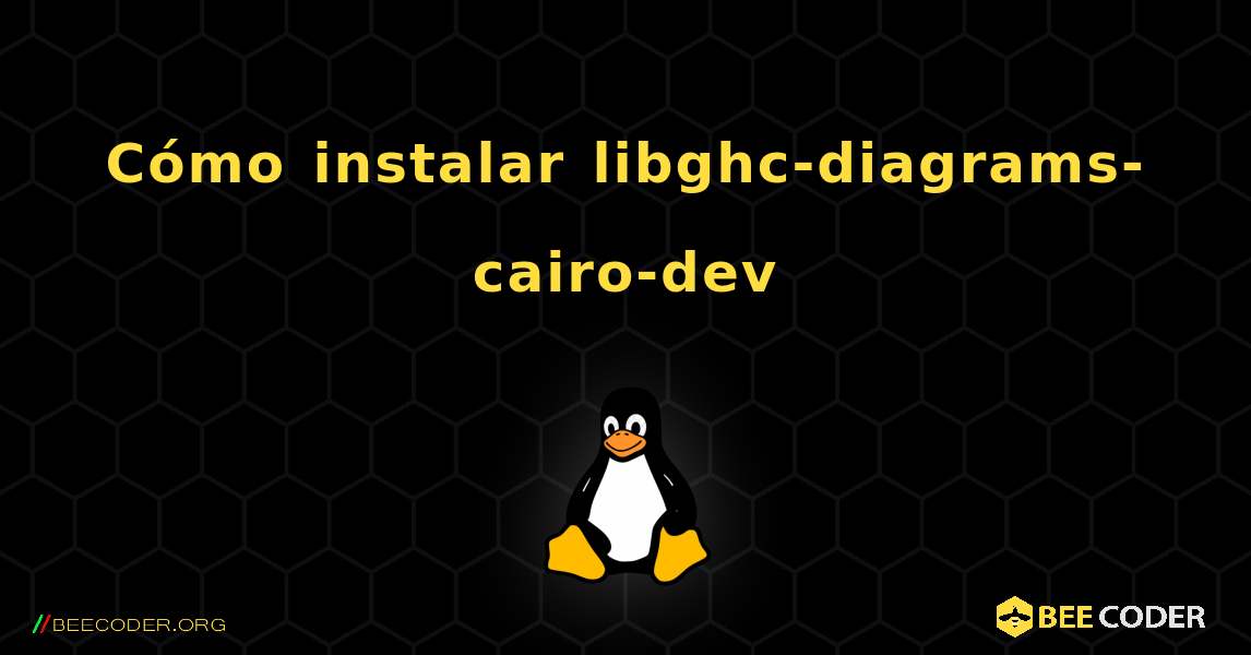 Cómo instalar libghc-diagrams-cairo-dev . Linux