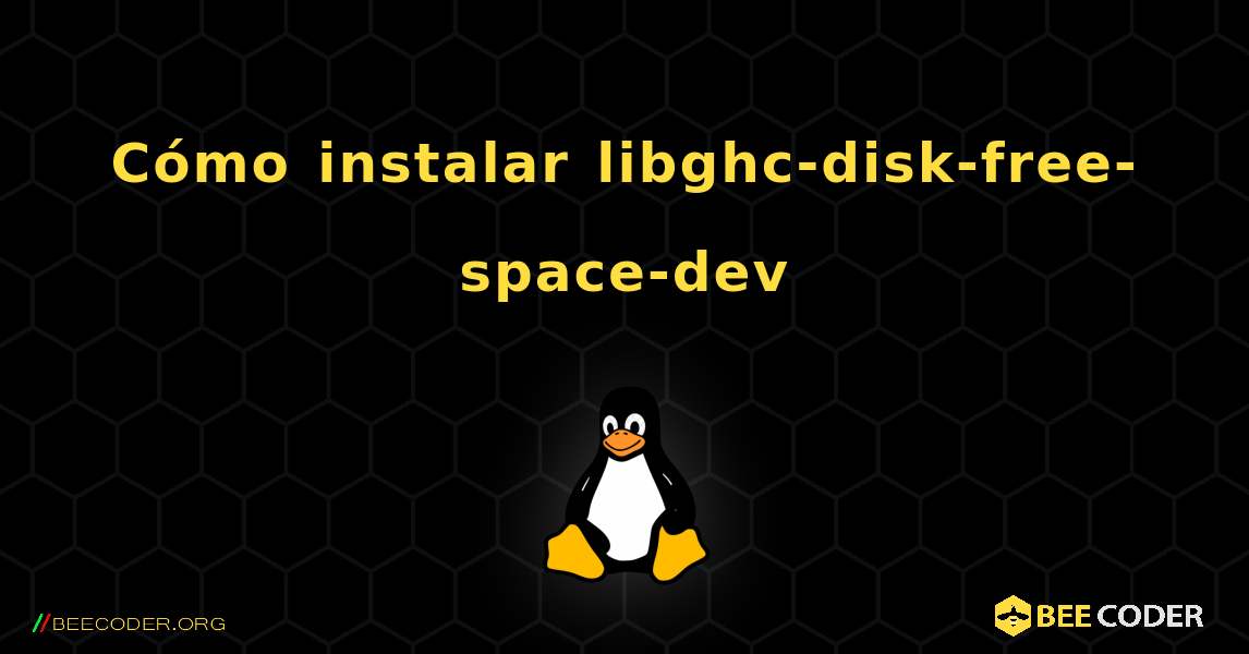 Cómo instalar libghc-disk-free-space-dev . Linux
