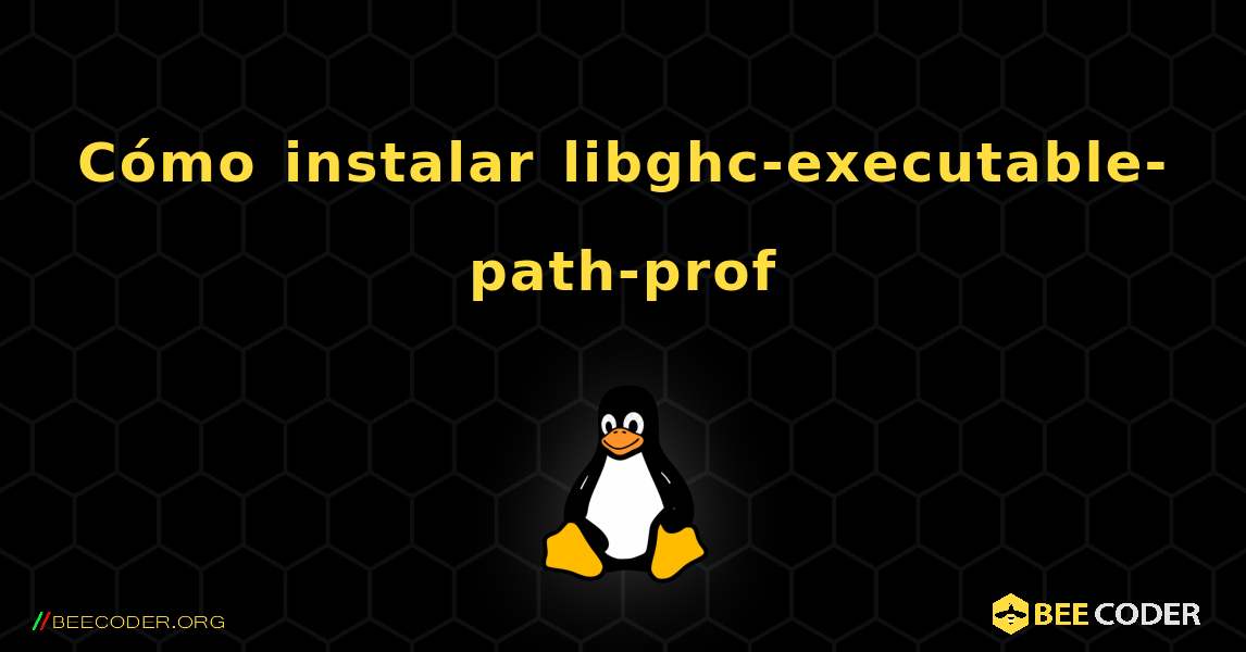 Cómo instalar libghc-executable-path-prof . Linux