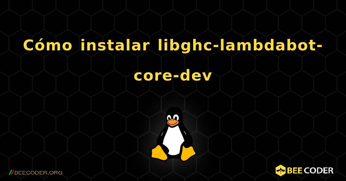 Cómo instalar libghc-lambdabot-core-dev . Linux