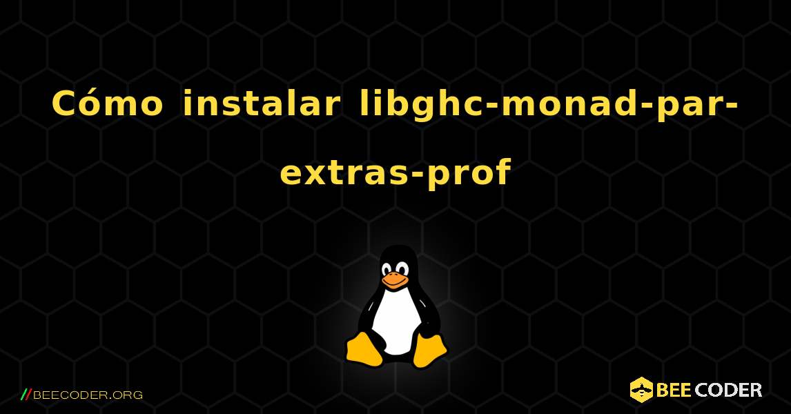 Cómo instalar libghc-monad-par-extras-prof . Linux