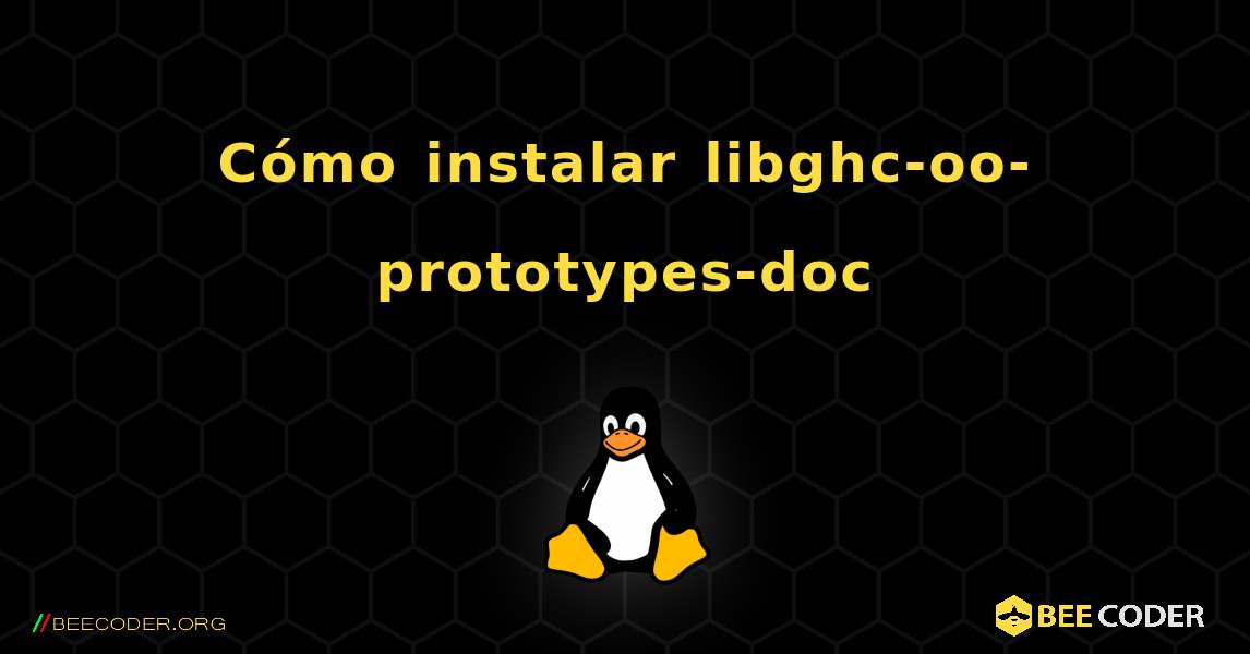Cómo instalar libghc-oo-prototypes-doc . Linux