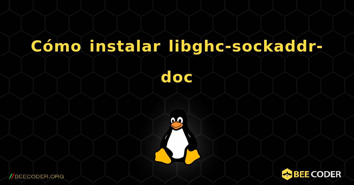 Cómo instalar libghc-sockaddr-doc . Linux