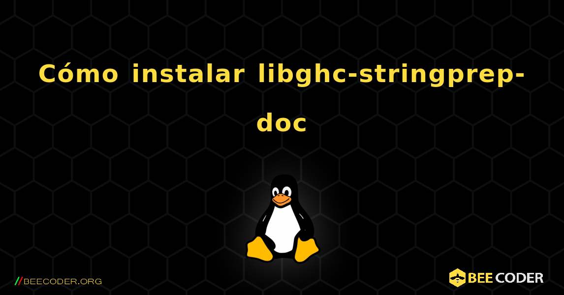 Cómo instalar libghc-stringprep-doc . Linux