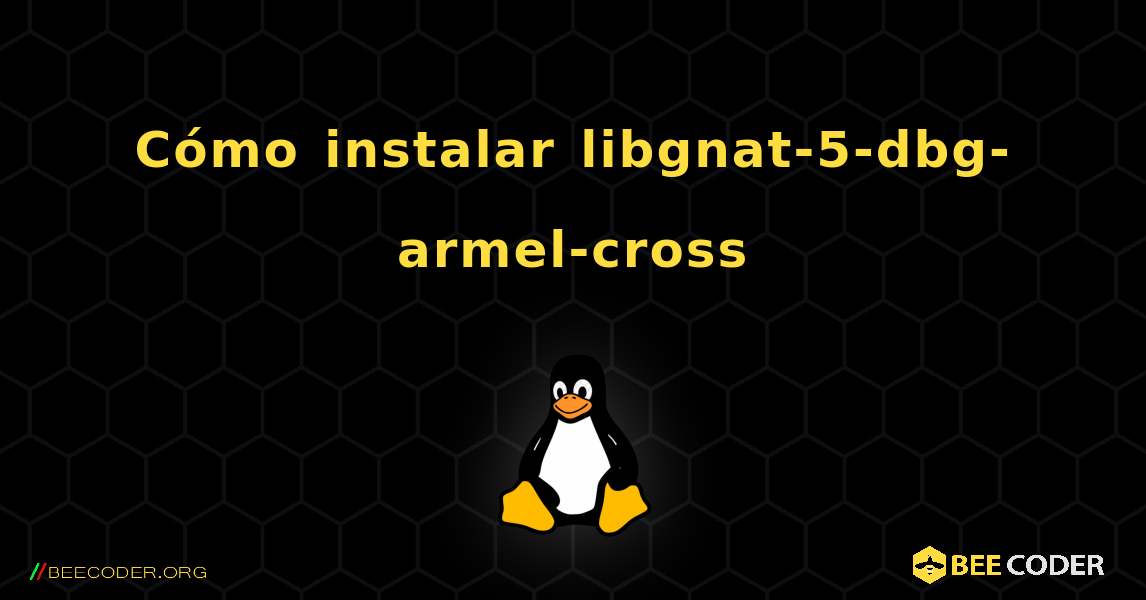 Cómo instalar libgnat-5-dbg-armel-cross . Linux