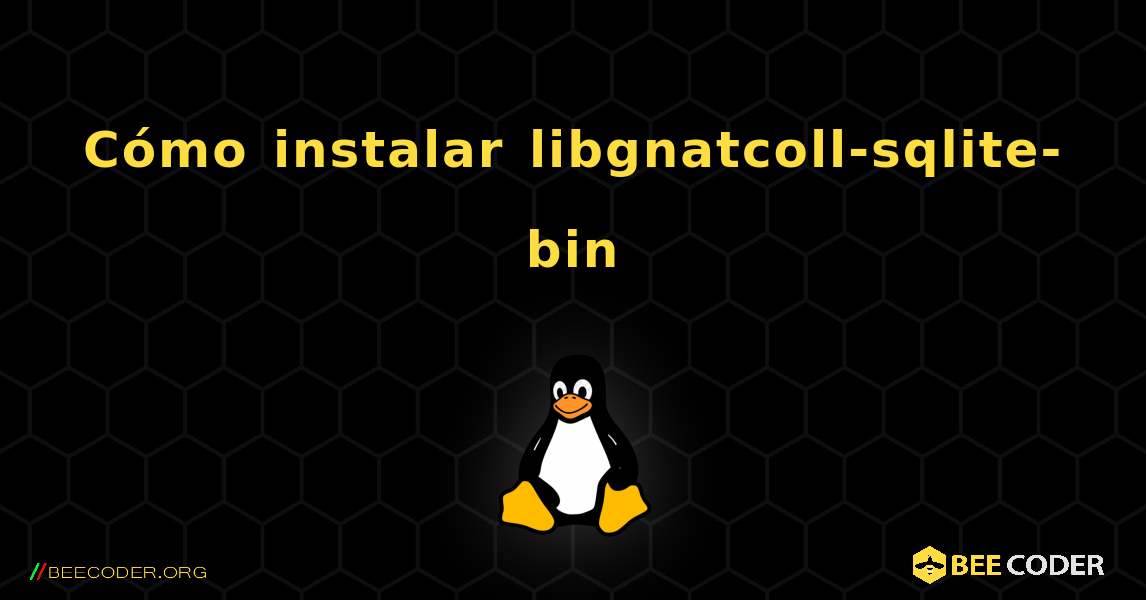 Cómo instalar libgnatcoll-sqlite-bin . Linux