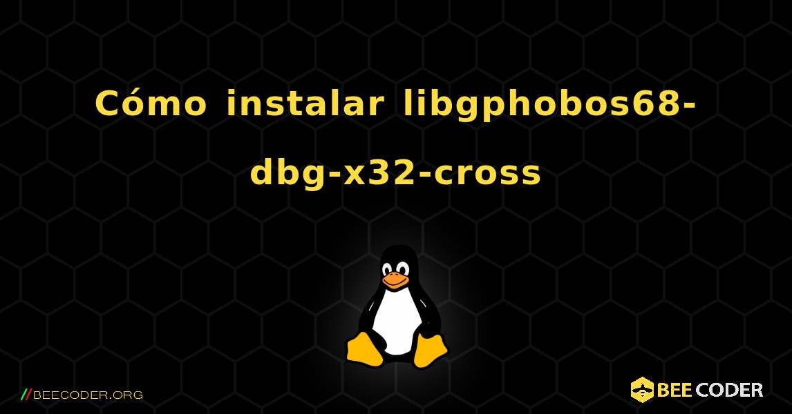 Cómo instalar libgphobos68-dbg-x32-cross . Linux