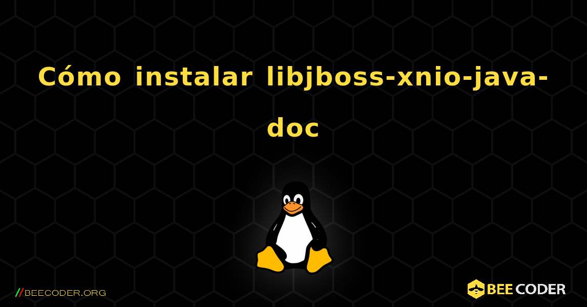 Cómo instalar libjboss-xnio-java-doc . Linux