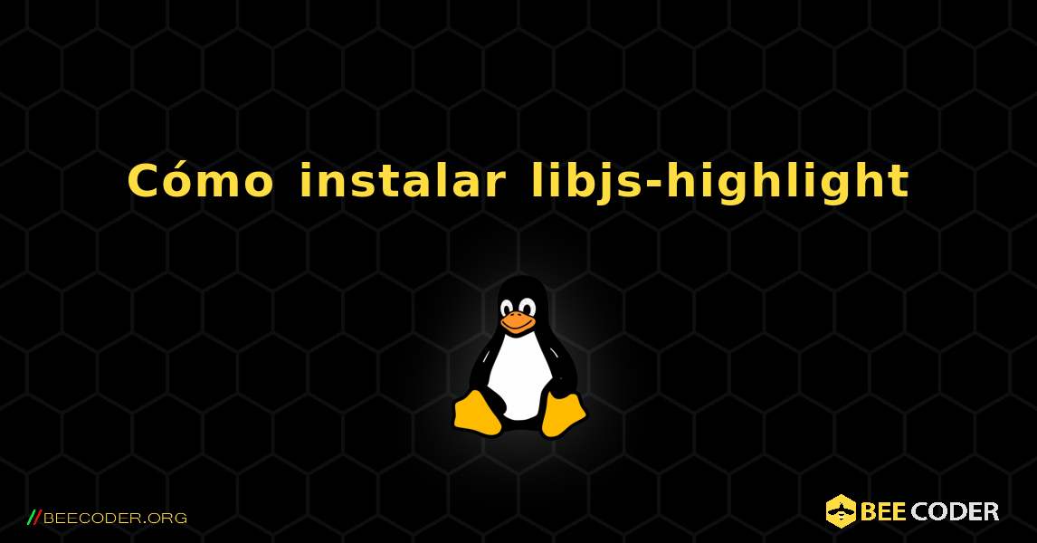 Cómo instalar libjs-highlight . Linux