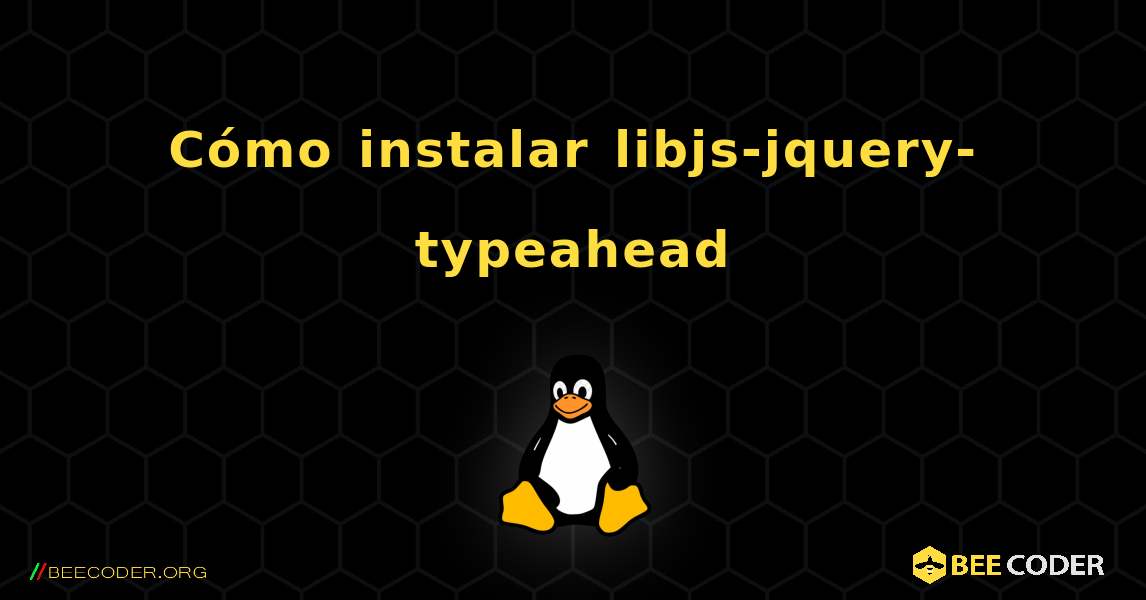Cómo instalar libjs-jquery-typeahead . Linux