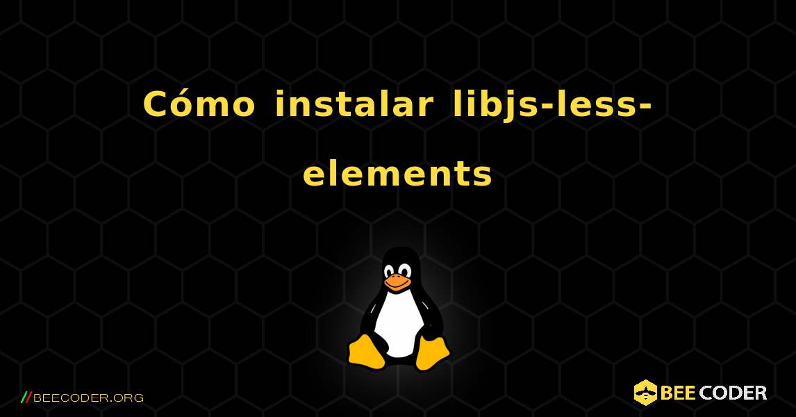 Cómo instalar libjs-less-elements . Linux