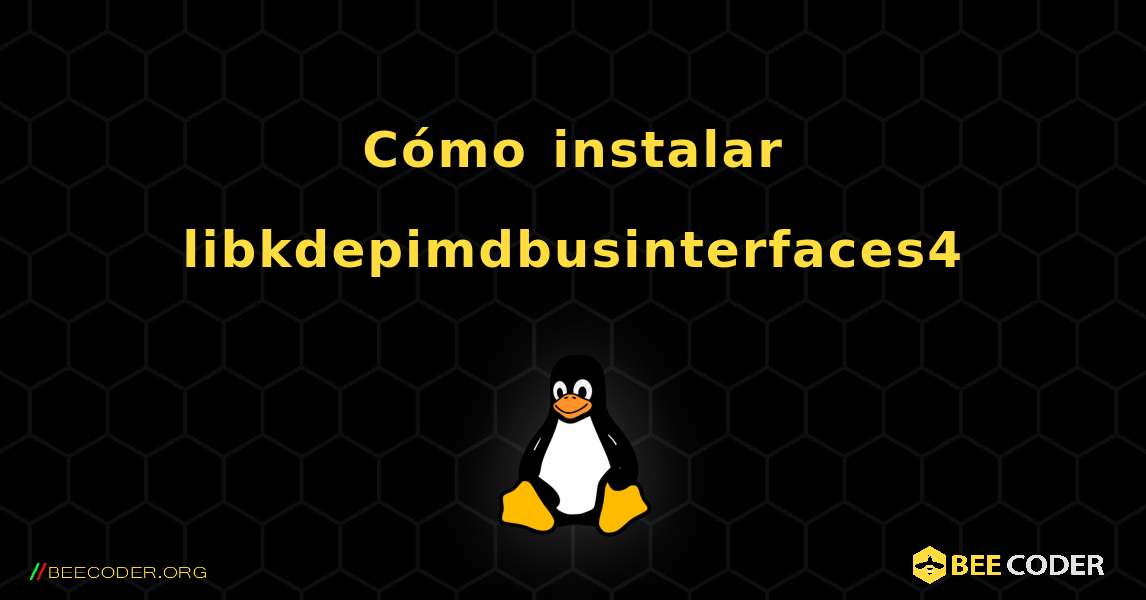 Cómo instalar libkdepimdbusinterfaces4 . Linux