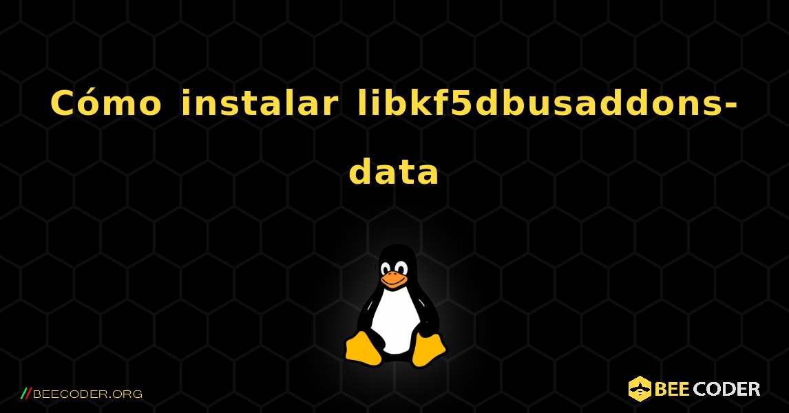 Cómo instalar libkf5dbusaddons-data . Linux